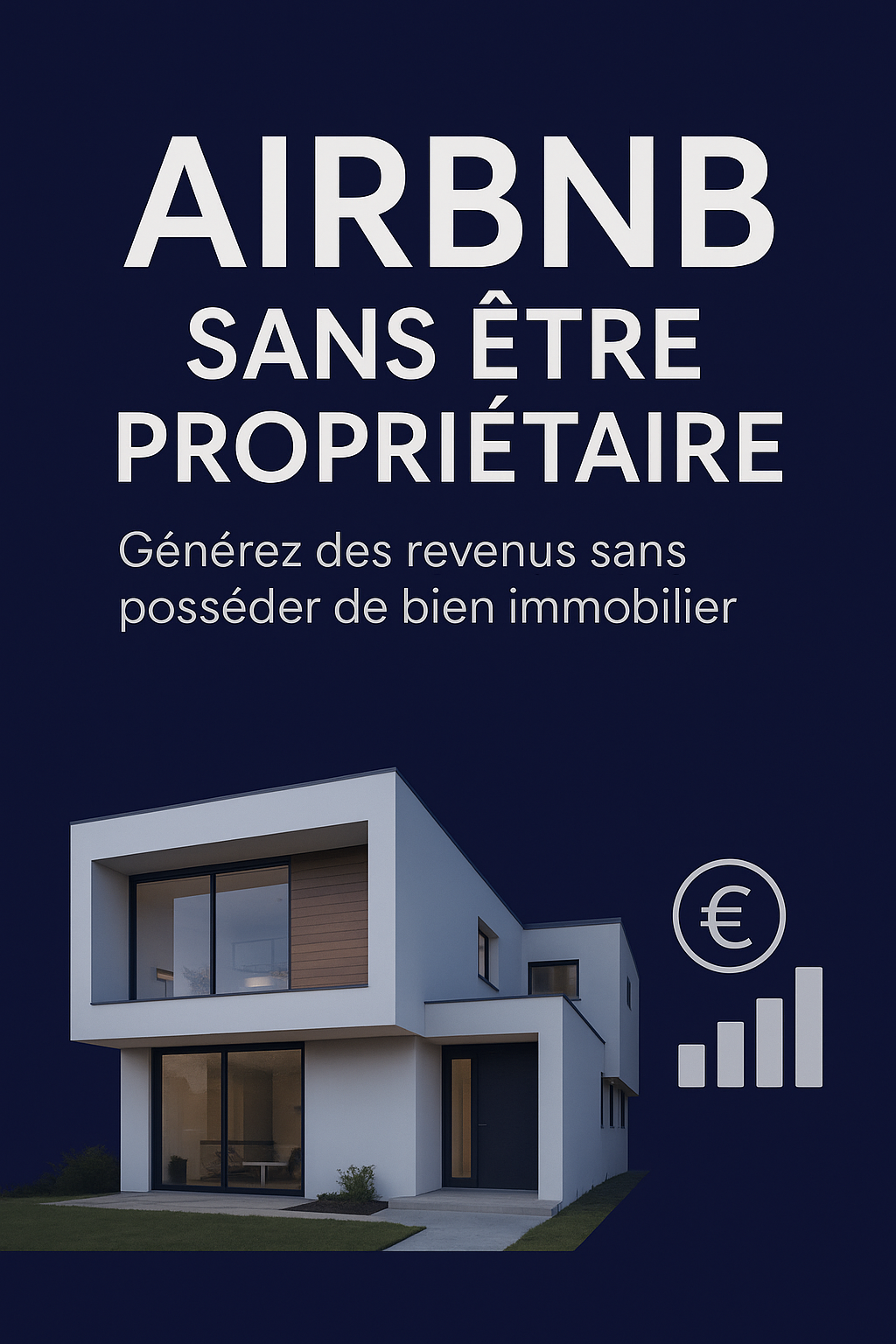 Ebook - Gagner sur Airbnb Sans Être Propriétaire : La Méthode Pas-à-Pas